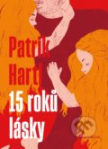 Kniha: 15 roků lásky (Patrik Hartl), 2021 Kniha: 15 roků lásky (Patrik Hartl), 2021