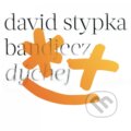 Hudobné CD: David Stypka: Dýchej (Hudobné albumy). Hudobné albumy, 2021 Hudobné CD: David Stypka: Dýchej (Hudobné albumy). Hudobné albumy, 2021
