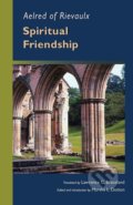 Kniha: Spiritual Friendship (Aelred of Rievaulx). Liturgical Press, 2010 Kniha: Spiritual Friendship (Aelred of Rievaulx). Liturgical Press, 2010