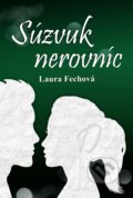 Kniha: Súzvuk nerovníc (Laura Fechová), 2021 Kniha: Súzvuk nerovníc (Laura Fechová), 2021