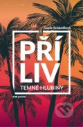 Kniha: Příliv: Temné hlubiny (Lucie Schánělová), 2021 Kniha: Příliv: Temné hlubiny (Lucie Schánělová), 2021