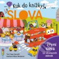 Kniha: Kuk do knížky! SLOVA (Jaye Garnett). Egmont ČR, 2021 Kniha: Kuk do knížky! SLOVA (Jaye Garnett). Egmont ČR, 2021