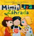 Kniha: Mimi a Líza: Záhrada (Ivana Šebestová, Katarína Kerekesová a Katarína Moláková), 2021 Kniha: Mimi a Líza: Záhrada (Ivana Šebestová, Katarína Kerekesová a Katarína Moláková), 2021