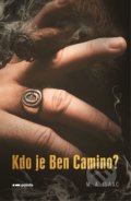 Kniha: Kdo je Ben Camino? (M.A. Isaac). Pointa, 2021 Kniha: Kdo je Ben Camino? (M.A. Isaac). Pointa, 2021