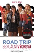 Kniha: Sexuální výchova: Road trip (Katy Birchall). YOLi CZ, 2021 Kniha: Sexuální výchova: Road trip (Katy Birchall). YOLi CZ, 2021