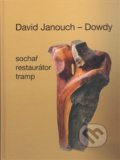 Kniha: David Janouch - Dowdy (Ladislav Janouch). Ladislav Janouch, 2020 Kniha: David Janouch - Dowdy (Ladislav Janouch). Ladislav Janouch, 2020