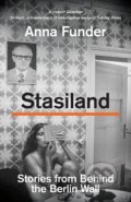 Kniha: Stasiland (Anna Funder). Granta Books, 2021 Kniha: Stasiland (Anna Funder). Granta Books, 2021
