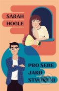 Kniha: Pro sebe jak stvořeni (Sarah Hogle). Red, 2021 Kniha: Pro sebe jak stvořeni (Sarah Hogle). Red, 2021