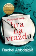 Kniha: Hra na vraždu (Rachel Abbott). Kalibr, 2021 Kniha: Hra na vraždu (Rachel Abbott). Kalibr, 2021