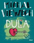 Kniha: Dula (Michal Viewegh), 2021 Kniha: Dula (Michal Viewegh), 2021