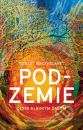 Kniha: Podzemie (Robert Macfarlane). Absynt, 2021 Kniha: Podzemie (Robert Macfarlane). Absynt, 2021