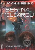 Kniha: Šek na miliardu (Vasilij Mahaněnko). FANTOM Print, 2021 Kniha: Šek na miliardu (Vasilij Mahaněnko). FANTOM Print, 2021
