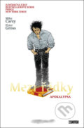 Kniha: Mezi řádky 11: Apokalypsa (Bill Willingham a Mike Carey). Crew, 2021 Kniha: Mezi řádky 11: Apokalypsa (Bill Willingham a Mike Carey). Crew, 2021