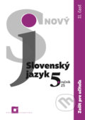 Kniha: Nový Slovenský jazyk 5. ročník ZŠ (2. časť) - zošit pre učiteľa (Jarmila Krajčovičová). Orbis Pictus Istropolitana Kniha: Nový Slovenský jazyk 5. ročník ZŠ (2. časť) - zošit pre učiteľa (Jarmila Krajčovičová). Orbis Pictus Istropolitana