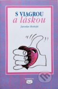 Kniha: S viagrou a láskou (Jaroslav Hořejší). Makropulos, 1999 Kniha: S viagrou a láskou (Jaroslav Hořejší). Makropulos, 1999