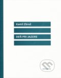 Kniha: Deň pri jazere (Kamil Zbruž). Vlna, 2019 Kniha: Deň pri jazere (Kamil Zbruž). Vlna, 2019