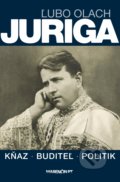 Kniha: Juriga (Ľubo Olach). Marenčin PT, 2021 Kniha: Juriga (Ľubo Olach). Marenčin PT, 2021