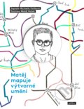 Kniha: Matěj mapuje výtvarné umění (Michaela Hošková). Edika, 2021 Kniha: Matěj mapuje výtvarné umění (Michaela Hošková). Edika, 2021