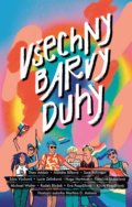 Kniha: Všechny barvy duhy (Alžběta Bílková, Eva Pospíšilová, Lucie Zelinková, Radek Blažek, Sára Vůchová, Theo Addair a Xabyssus). YOLi CZ, 2021 Kniha: Všechny barvy duhy (Alžběta Bílková, Eva Pospíšilová, Lucie Zelinková, Radek Blažek, Sára Vůchová, Theo Addair a Xabyssus). YOLi CZ, 2021