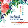 Kniha: Malování akvarelem a vodovkami (Jenna Rainey). CPRESS, 2021 Kniha: Malování akvarelem a vodovkami (Jenna Rainey). CPRESS, 2021