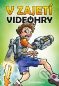 Kniha: V zajetí videohry (Dustin Brady). CPRESS, 2021 Kniha: V zajetí videohry (Dustin Brady). CPRESS, 2021