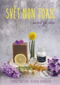 Kniha: Svět non toxic (Katarína Hrivňáková a Pavla Pavlištová). CPRESS, 2021 Kniha: Svět non toxic (Katarína Hrivňáková a Pavla Pavlištová). CPRESS, 2021