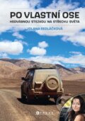 Kniha: Po vlastní ose (Jolana Sedláčková). CPRESS, 2021 Kniha: Po vlastní ose (Jolana Sedláčková). CPRESS, 2021