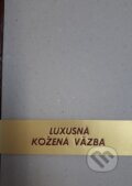 Luxusná kožená väzba - notes A4 (Knihárstvo Hanzlík). Knihárstvo Hanzlík, 2017 Luxusná kožená väzba - notes A4 (Knihárstvo Hanzlík). Knihárstvo Hanzlík, 2017