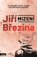 Kniha: Mizení (Jiří Březina). Motto, 2021 Kniha: Mizení (Jiří Březina). Motto, 2021