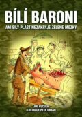 Kniha: Bílí baroni (Jiří Kučera). XYZ, 2011 Kniha: Bílí baroni (Jiří Kučera). XYZ, 2011