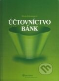 Účtovníctvo bánk - Mária Schwarzová, Wolters Kluwer (Iura Edition), 2009
