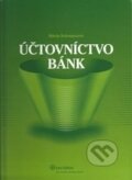 Kniha: Účtovníctvo bánk (Mária Schwarzová). Wolters Kluwer (Iura Edition), 2009 Kniha: Účtovníctvo bánk (Mária Schwarzová). Wolters Kluwer (Iura Edition), 2009