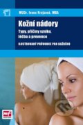 Kožní nádory – typy, příčiny vzniku, léčba a prevence - Ivana Krajsová, Mladá fronta, 2011