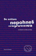 Kniha: Se světem nepohneš (Pistorius & Olšanská). Pistorius & Olšanská, 2011 Kniha: Se světem nepohneš (Pistorius & Olšanská). Pistorius & Olšanská, 2011