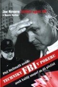 Kniha: Techniky FBI v pokeru (Phill Hellmuth). D&B publishing East Sussex, 2011 Kniha: Techniky FBI v pokeru (Phill Hellmuth). D&B publishing East Sussex, 2011
