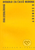 Kniha: Divadlo za časů Nerona a Seneky (Eva Stehlíková). Divadelní ústav, 2005 Kniha: Divadlo za časů Nerona a Seneky (Eva Stehlíková). Divadelní ústav, 2005
