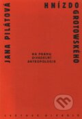 Kniha: Hnízdo Grotowského (Jana Pilátová). Divadelní ústav, 2009 Kniha: Hnízdo Grotowského (Jana Pilátová). Divadelní ústav, 2009
