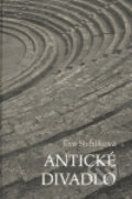 Kniha: Antické divadlo (Eva Stehlíková). Karolinum, 2005 Kniha: Antické divadlo (Eva Stehlíková). Karolinum, 2005