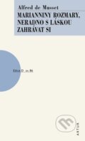 Kniha: Marianniny rozmary (Alfred de Musset). Artur, 2011 Kniha: Marianniny rozmary (Alfred de Musset). Artur, 2011