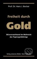Kniha: Freiheit durch Gold (Hans J. Bocker). Kniha: Freiheit durch Gold (Hans J. Bocker).