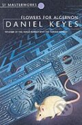 Kniha: Flowers for Algernon (Daniel Keyes). Gollancz, 2000 Kniha: Flowers for Algernon (Daniel Keyes). Gollancz, 2000