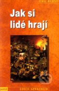 Kniha: Jak si lidé hrají (Eric Berne). Portál, 2011 Kniha: Jak si lidé hrají (Eric Berne). Portál, 2011