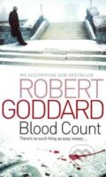 Blood Count - Robert Goddard, Corgi Books, 2013