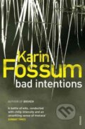 Kniha: Bad Intentions (Karin Fossum). Random House, 2011 Kniha: Bad Intentions (Karin Fossum). Random House, 2011