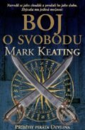 Kniha: Boj o svobodu (Mark Keating). Talpress, 2011 Kniha: Boj o svobodu (Mark Keating). Talpress, 2011