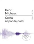 Kniha: Cesta nepoddajnosti (Henri Michaux). RUBATO, 2011 Kniha: Cesta nepoddajnosti (Henri Michaux). RUBATO, 2011