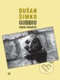 Kniha: Gubbio (Dušan Šimko). Havran Praha Kniha: Gubbio (Dušan Šimko). Havran Praha