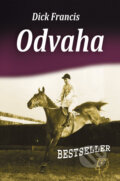 Kniha: Odvaha (Dick Francis), 2011 Kniha: Odvaha (Dick Francis), 2011