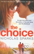 Kniha: The Choice (Nicholas Sparks). Sphere, 2011 Kniha: The Choice (Nicholas Sparks). Sphere, 2011