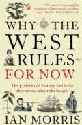 Kniha: Why West Rules for Now (Ian Morris). Profile Books, 2011 Kniha: Why West Rules for Now (Ian Morris). Profile Books, 2011